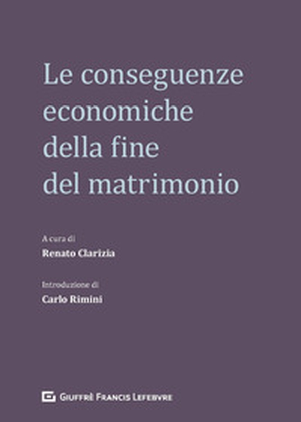 Le conseguenze economiche della fine del matrimonio - Librerie.coop Le conseguenze economiche della fine del matrimonio - Librerie.coop