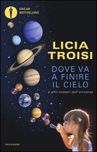 Dove va a finire il cielo e altri misteri dell'universo - Librerie.coop