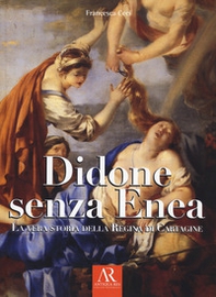 Didone senza Enea. La vera storia della regina di Cartagine - Librerie.coop Didone senza Enea. La vera storia della regina di Cartagine - Librerie.coop
