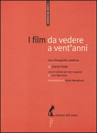 I film da vedere a vent'anni. Una filmografia selettiva - Librerie.coop
