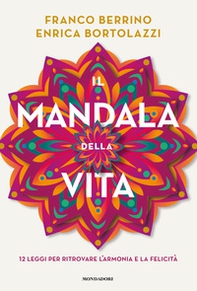 Il mandala della vita. 12 leggi per ritrovare l'armonia e la felicità - Librerie.coop Il mandala della vita. 12 leggi per ritrovare l'armonia e la felicità - Librerie.coop