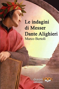 Le indagini di Messer Dante Alighieri - Librerie.coop