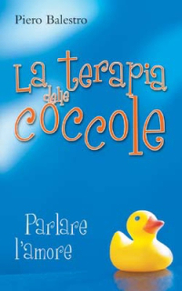 La terapia delle coccole. Parlare d'amore - Librerie.coop La terapia delle coccole. Parlare d'amore - Librerie.coop