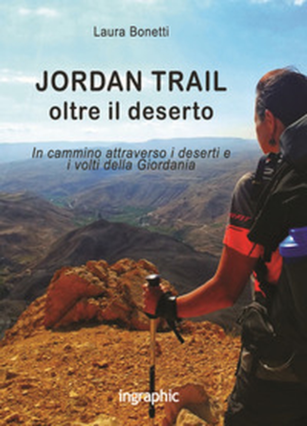 Jordan Trail. Oltre il deserto - Librerie.coop Jordan Trail. Oltre il deserto - Librerie.coop