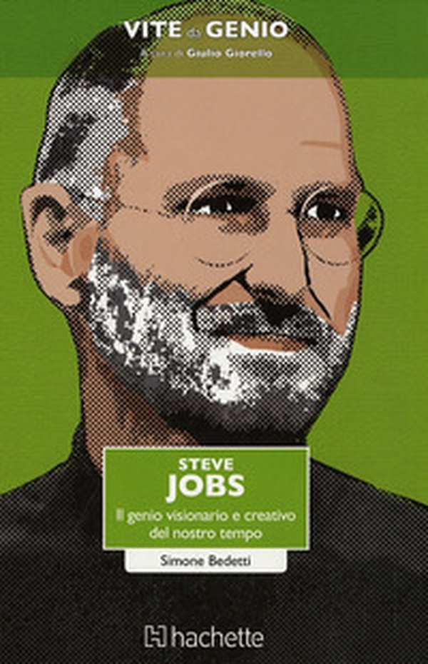 Steve Jobs. Il genio visionario e creativo del nostro tempo - Librerie.coop Steve Jobs. Il genio visionario e creativo del nostro tempo - Librerie.coop