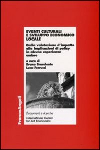 Eventi culturali e sviluppo economico locale. Dalla valutazione d'impatto alle implicazioni di policy in alcune esperienze umbre - Librerie.coop