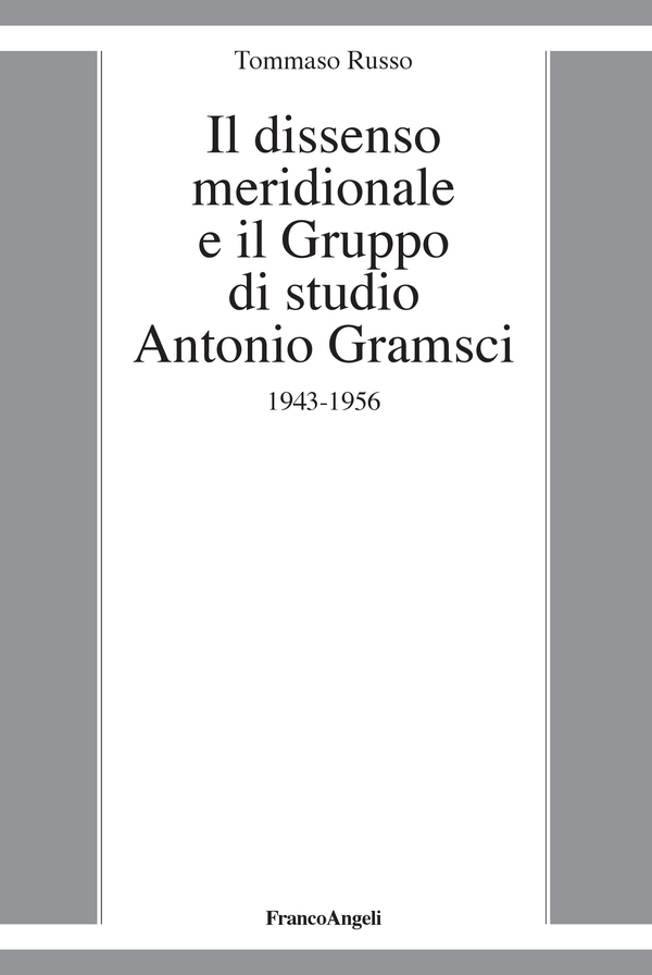 Il dissenso meridionale e il Gruppo di studio Antonio Gramsci - Librerie.coop Il dissenso meridionale e il Gruppo di studio Antonio Gramsci - Librerie.coop