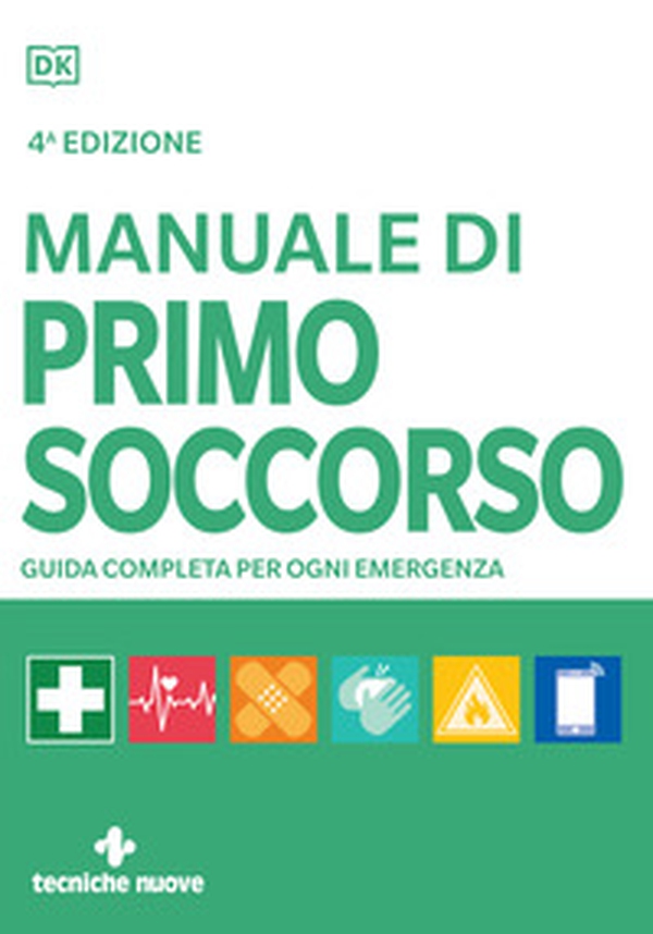 Manuale di primo soccorso. Guida completa per ogni emergenza - Librerie.coop Manuale di primo soccorso. Guida completa per ogni emergenza - Librerie.coop
