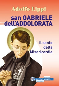 San Gabriele dell'Addolorata. Il santo della misericordia - Librerie.coop