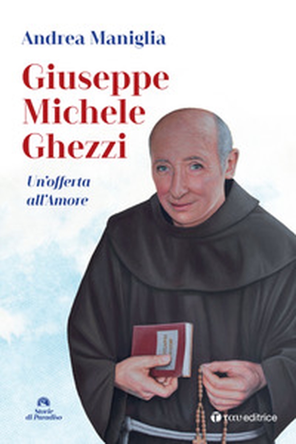 Giuseppe Michele Ghezzi. Un'offerta all'amore - Librerie.coop Giuseppe Michele Ghezzi. Un'offerta all'amore - Librerie.coop