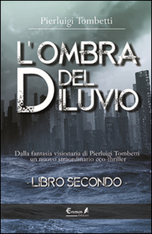 L'ombra del diluvio - Librerie.coop L'ombra del diluvio - Librerie.coop
