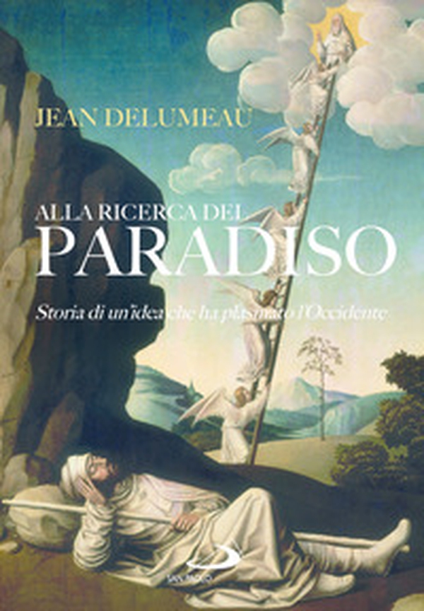 Alla ricerca del Paradiso. Storia di un'idea che ha plasmato l'Occidente - Librerie.coop