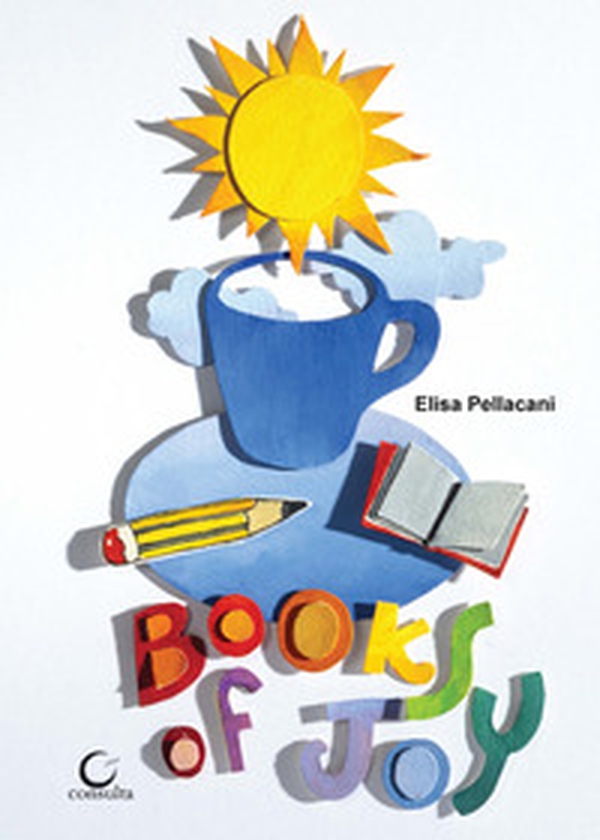 Books of Joy. Libro d'artista, la gioia dei libri - Librerie.coop Books of Joy. Libro d'artista, la gioia dei libri - Librerie.coop