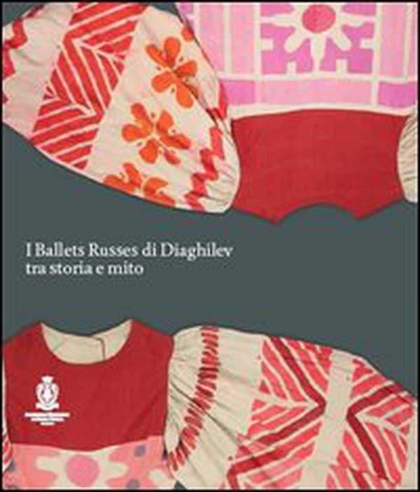 I ballets russes di Diaghilev tra storia e mito - Librerie.coop I ballets russes di Diaghilev tra storia e mito - Librerie.coop