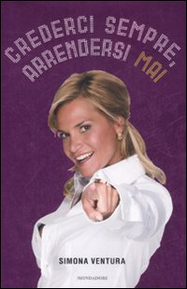 Crederci sempre, arrendersi mai - Librerie.coop Crederci sempre, arrendersi mai - Librerie.coop