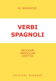 Verbi spagnoli. Regolari, irregolari, difettivi - Librerie.coop