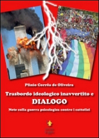 Trasbordo ideologico inavvertito e dialogo. Note sulla guerra psicologica contro i cattolici - Librerie.coop