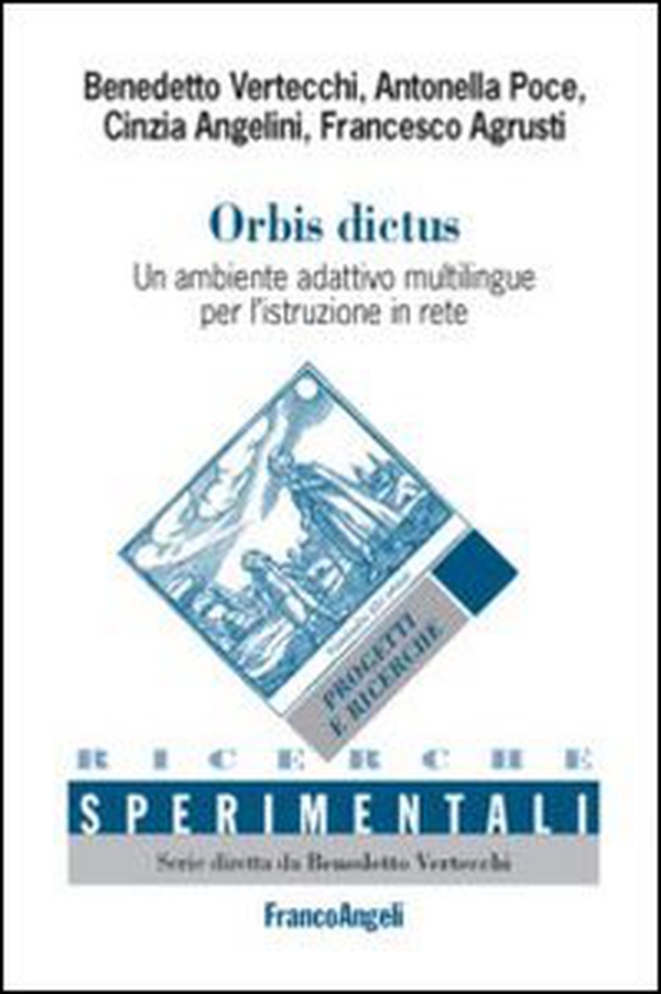 Orbis dictus. Un ambiente adattivo multilingue per l'istruzione in rete-Orbis dictus. A self-adaptive environment for multi-language teaching and learning opportunities - Librerie.coop Orbis dictus. Un ambiente adattivo multilingue per l'istruzione in rete-Orbis dictus. A self-adaptive environment for multi-language teaching and learning opportunities - Librerie.coop