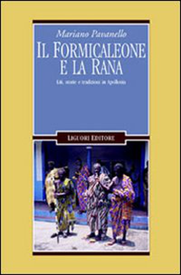 Il formicaleone e la rana. Liti, storie e tradizioni in Apollonia - Librerie.coop Il formicaleone e la rana. Liti, storie e tradizioni in Apollonia - Librerie.coop