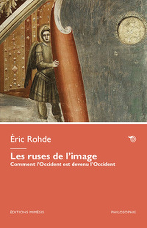 Les ruses de l'image. Comment l'Occident est devenu l'Occident - Librerie.coop