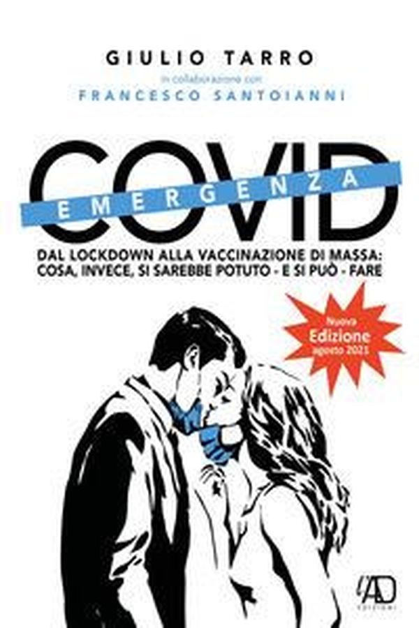 Emergenza Covid. Dal lockdown alla vaccinazione di massa. Cosa, invece, si sarebbe potuto - e si può ancora - fare - Librerie.coop Emergenza Covid. Dal lockdown alla vaccinazione di massa. Cosa, invece, si sarebbe potuto - e si può ancora - fare - Librerie.coop