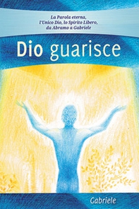 Dio guarisce - Librerie.coop