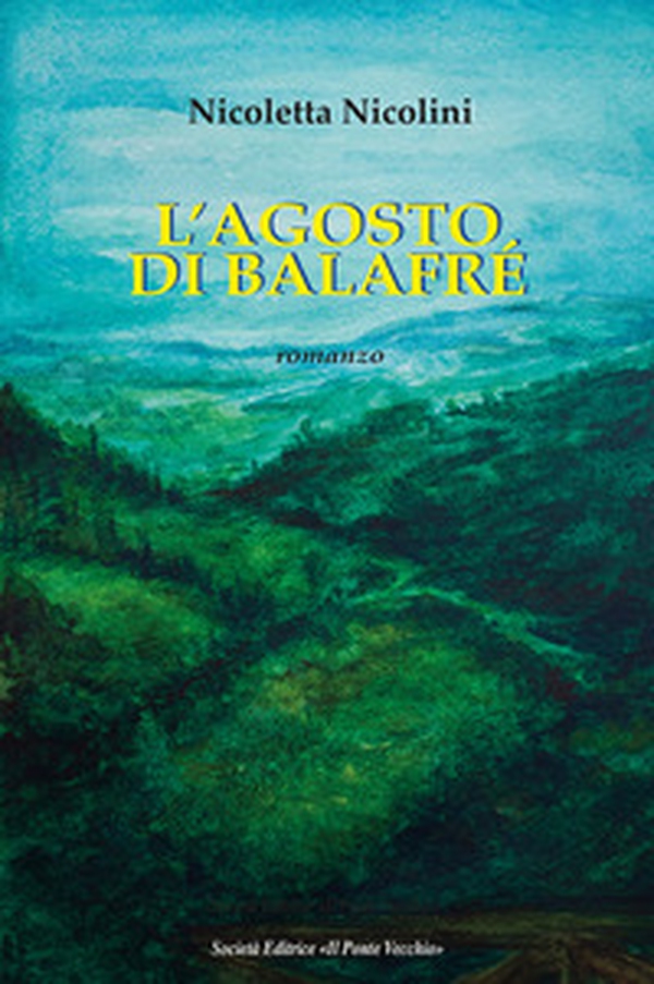 L'agosto di Balafré - Librerie.coop L'agosto di Balafré - Librerie.coop