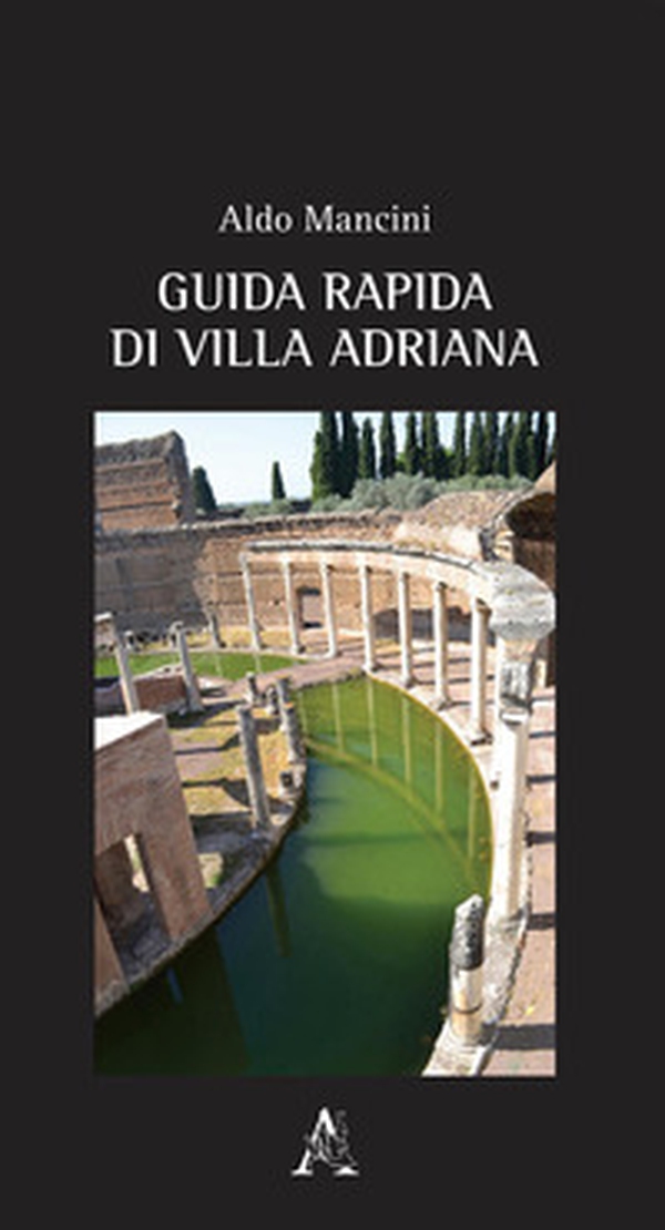 Guida rapida di Villa Adriana - Librerie.coop Guida rapida di Villa Adriana - Librerie.coop