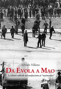 Da Evola a Mao. La destra radicale dal neofascismo ai «nazimaoisti» - Librerie.coop