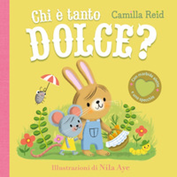 Chi è tanto dolce? - Librerie.coop Chi è tanto dolce? - Librerie.coop