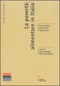 La povertà alimentare in Italia. Prima indagine quantitativa e qualitativa - Librerie.coop