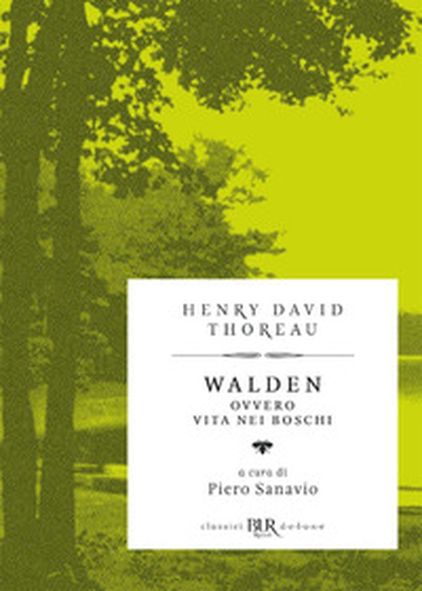 Walden ovvero Vita nei boschi - Librerie.coop Walden ovvero Vita nei boschi - Librerie.coop