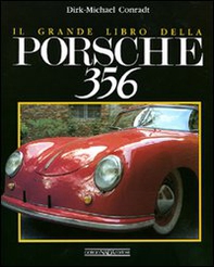 Il grande libro della Porsche 356 - Librerie.coop