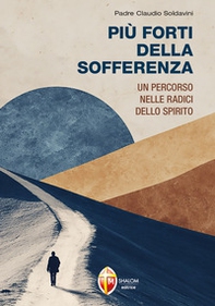 Più forti della sofferenza - Librerie.coop