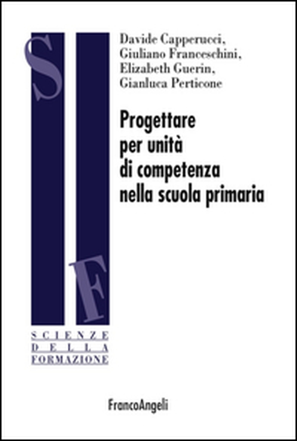 Progettare per unità di competenza nella scuola primaria - Librerie.coop Progettare per unità di competenza nella scuola primaria - Librerie.coop