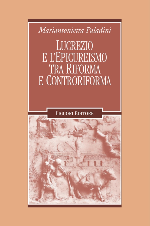 Lucrezio e l’epicureismo tra Riforma e Controriforma - Librerie.coop Lucrezio e l’epicureismo tra Riforma e Controriforma - Librerie.coop