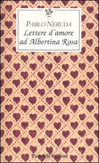 Lettere d'amore ad Albertina Rosa - Librerie.coop