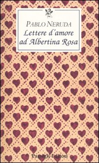 Lettere d'amore ad Albertina Rosa - Librerie.coop Lettere d'amore ad Albertina Rosa - Librerie.coop