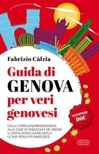 Guida di Genova per veri genovesi - Librerie.coop Guida di Genova per veri genovesi - Librerie.coop