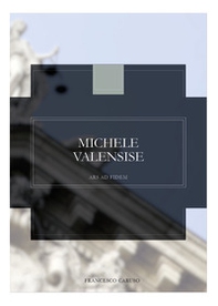 Michele Valensise. Ars ad Fidem - Librerie.coop