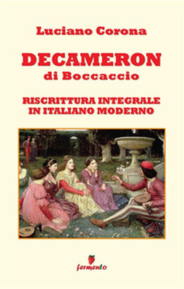 Decameron. Riscrittura integrale in italiano moderno - Librerie.coop Decameron. Riscrittura integrale in italiano moderno - Librerie.coop