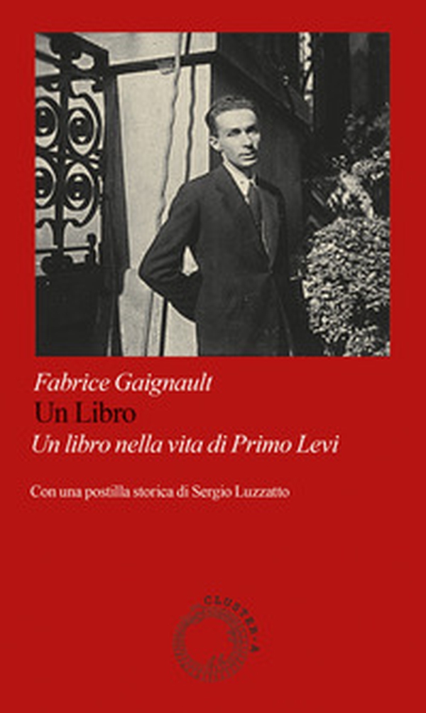 Un libro. Un libro nella vita di Primo Levi - Librerie.coop