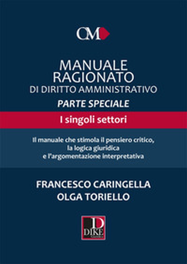 Manuale ragionato di diritto amministrativo. Parte speciale. I singoli settori - Librerie.coop Manuale ragionato di diritto amministrativo. Parte speciale. I singoli settori - Librerie.coop