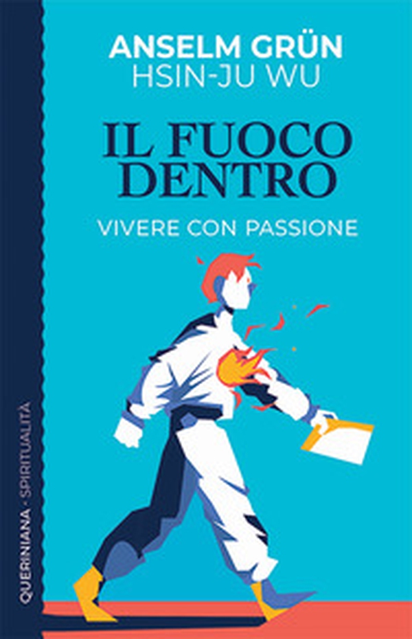 Il fuoco dentro. Vivere con passione - Librerie.coop Il fuoco dentro. Vivere con passione - Librerie.coop
