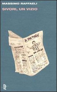 Sivori, un vizio. E altri scritti di calcio - Librerie.coop Sivori, un vizio. E altri scritti di calcio - Librerie.coop