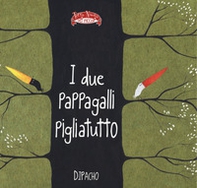 I due pappagalli pigliatutto - Librerie.coop