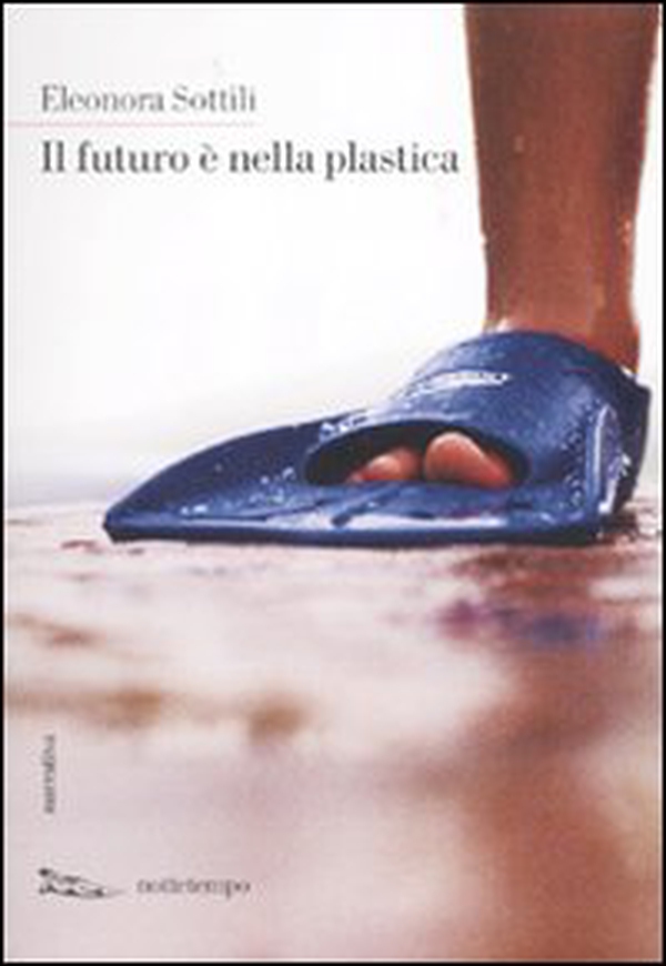 Il futuro è nella plastica - Librerie.coop Il futuro è nella plastica - Librerie.coop