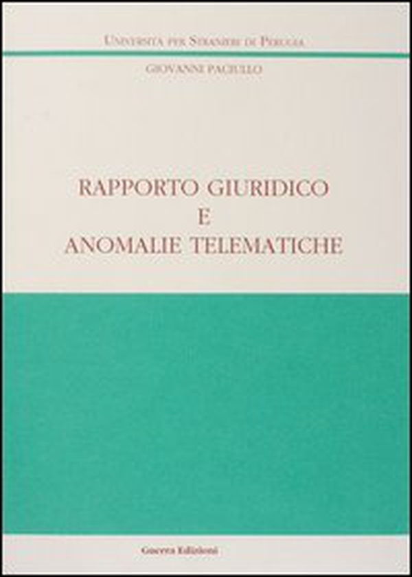 Rapporto giuridico e anomalie telematiche - Librerie.coop Rapporto giuridico e anomalie telematiche - Librerie.coop