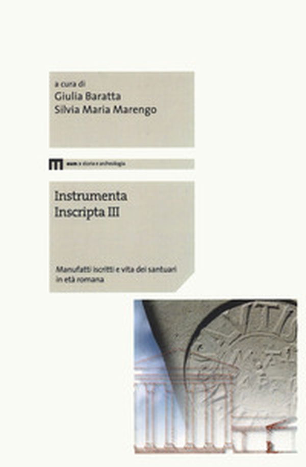 Instrumenta inscripta III. Manufatti iscritti e vita dei santuari in età romana - Librerie.coop Instrumenta inscripta III. Manufatti iscritti e vita dei santuari in età romana - Librerie.coop