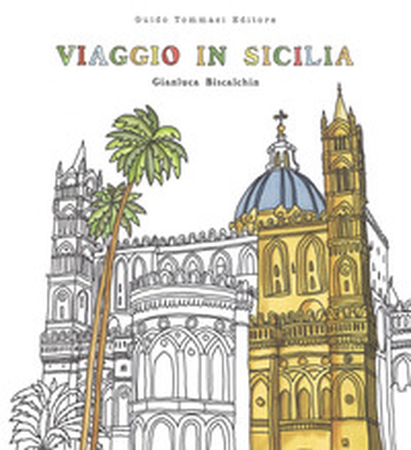 Viaggio in Sicilia. Viaggia, assaggia, colora - Librerie.coop Viaggio in Sicilia. Viaggia, assaggia, colora - Librerie.coop